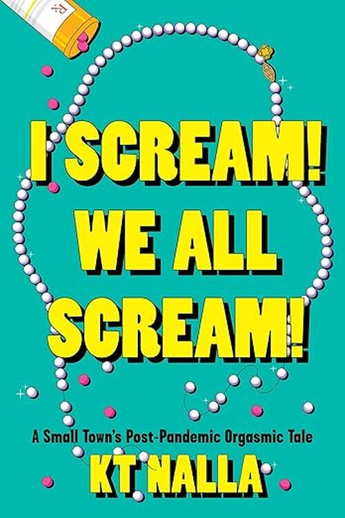 I Scream! We All Scream! by K.T. Nalla