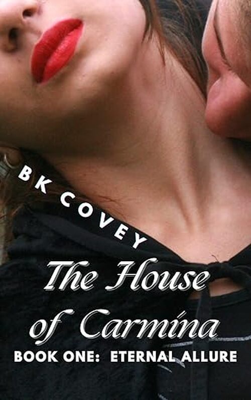 The House of Carmina by B.K. Covey