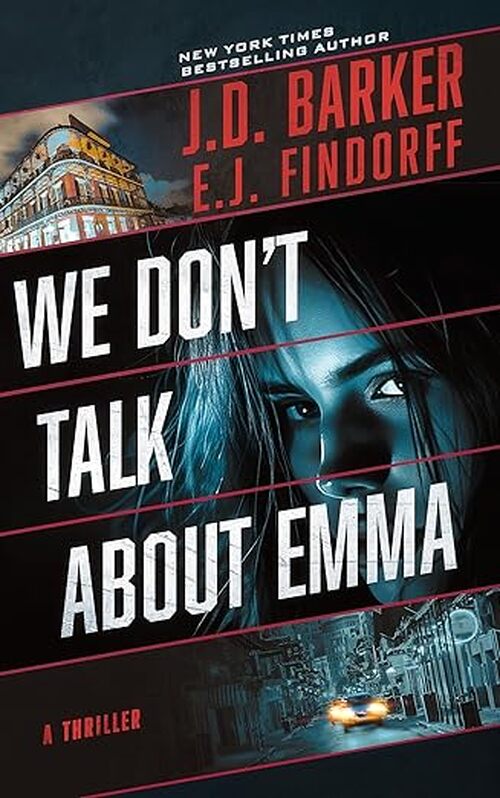 We Don’t Talk About Emma by J.D. Barker