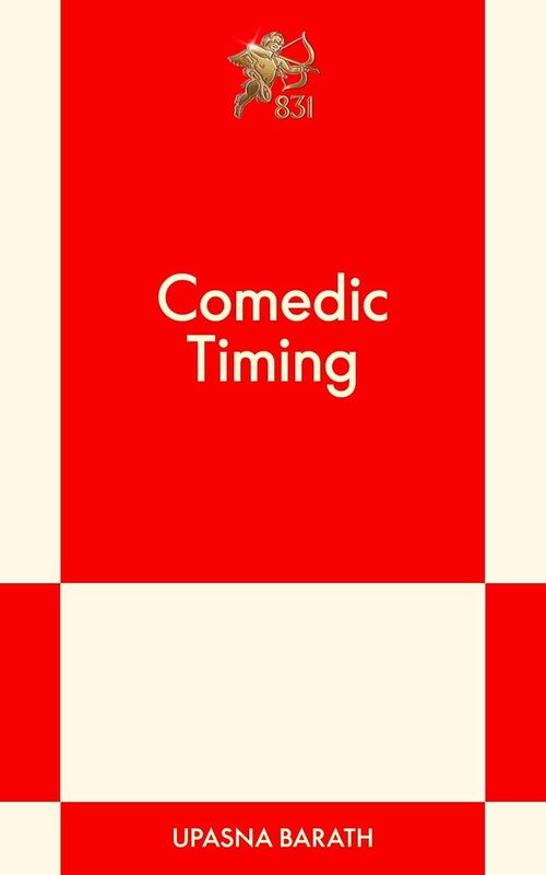 Comedic Timing by Upasna Barath