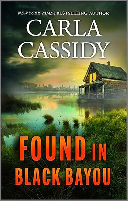 Found in Black Bayou by Carla Cassidy
