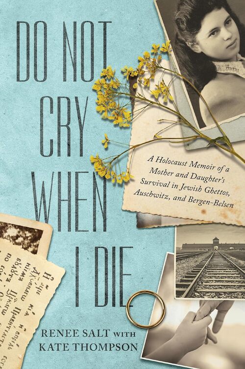 Do Not Cry When I Die by Renee Salt