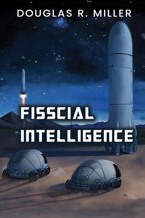 Fisscial Intelligence by Douglas R. Miller