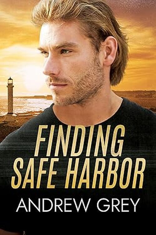 Finding Safe Harbor by Andrew Grey