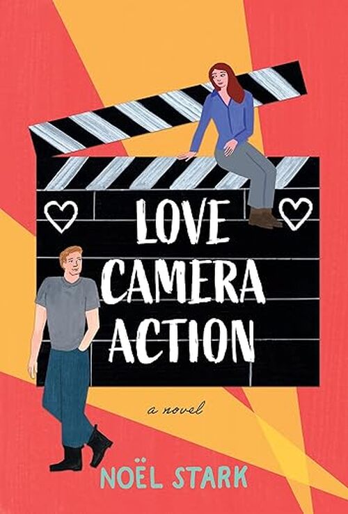 Love, Camera, Action by Noel Stark