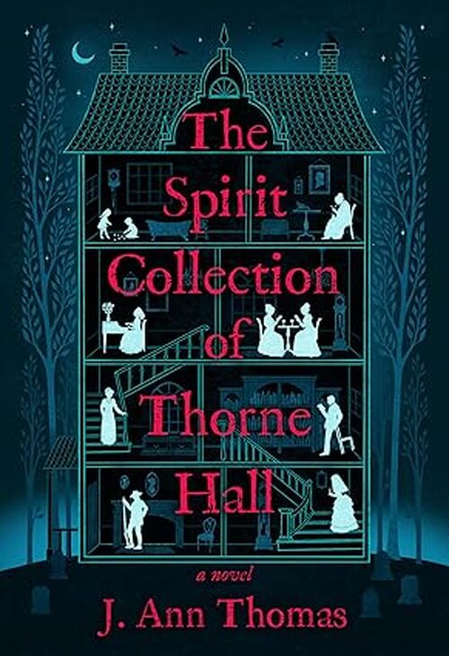 The Spirit Collection of Thorne Hall by J. Ann Thomas