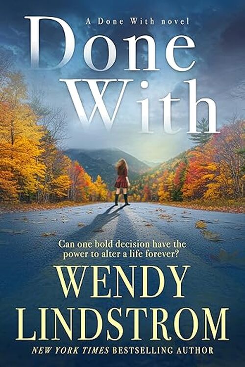 Done With by Wendy Lindstrom