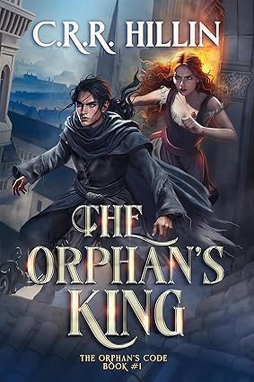 The Orphan's King by C.R.R. Hillin