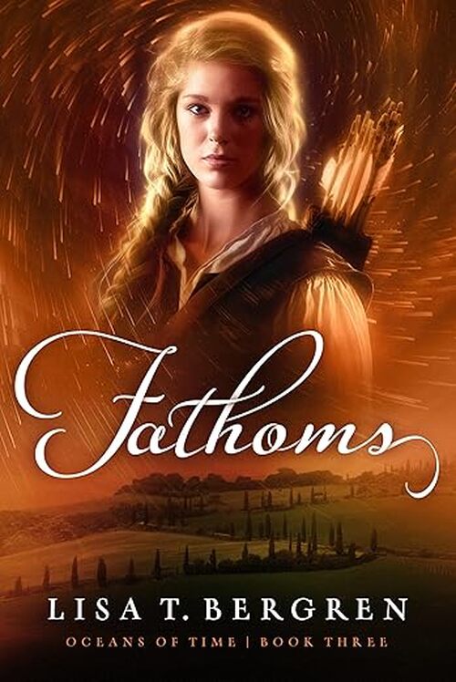 Fathoms by Lisa T Bergren