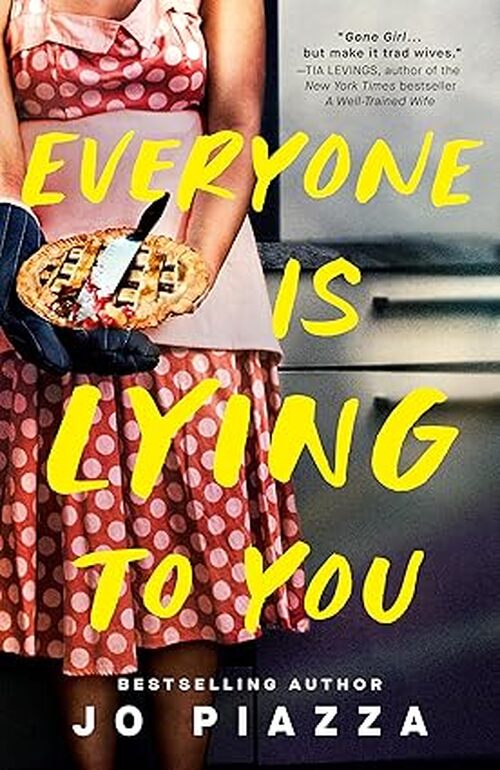 Everyone Is Lying to You by Jo Piazza