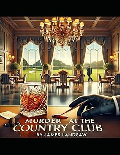 Murder at the Country Club: With Inquisitive Jeff by James Landsaw