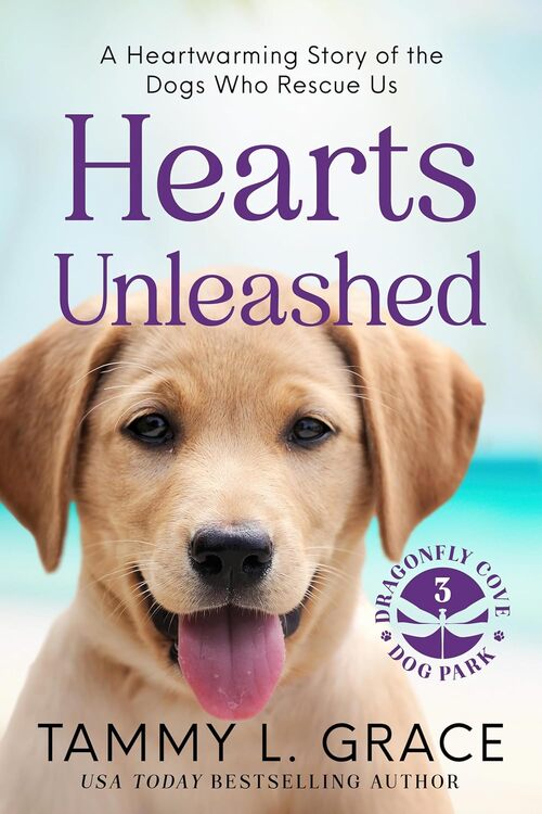 Hearts Unleashed by Tammy L. Grace