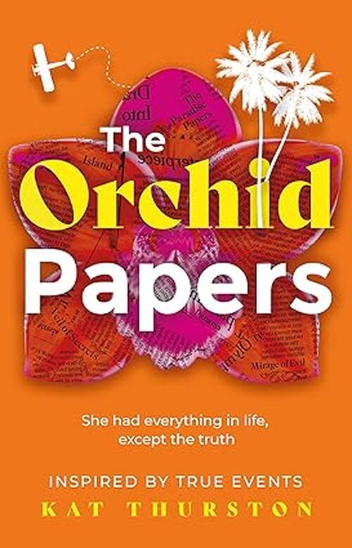 The Orchid Papers by Kat Thurston