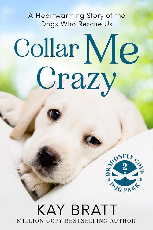 Collar Me Crazy by Kay Bratt