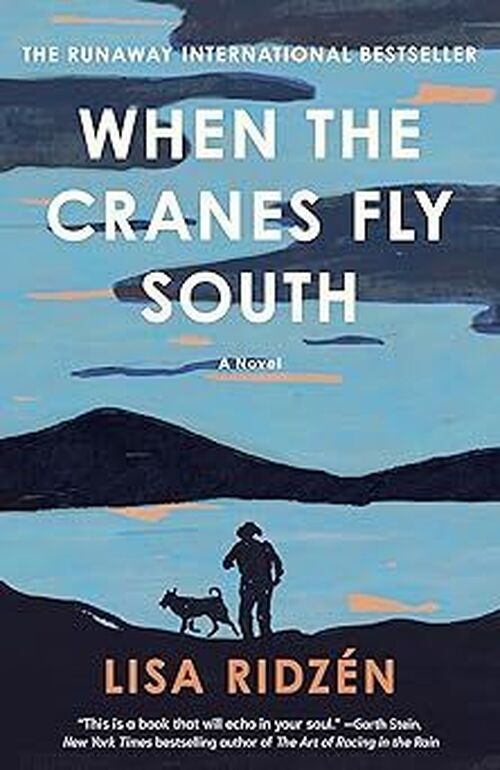 When the Cranes Fly South by Lisa Ridzén