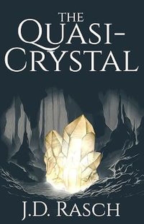 The Quasi-Crystal by J.D. Rasch