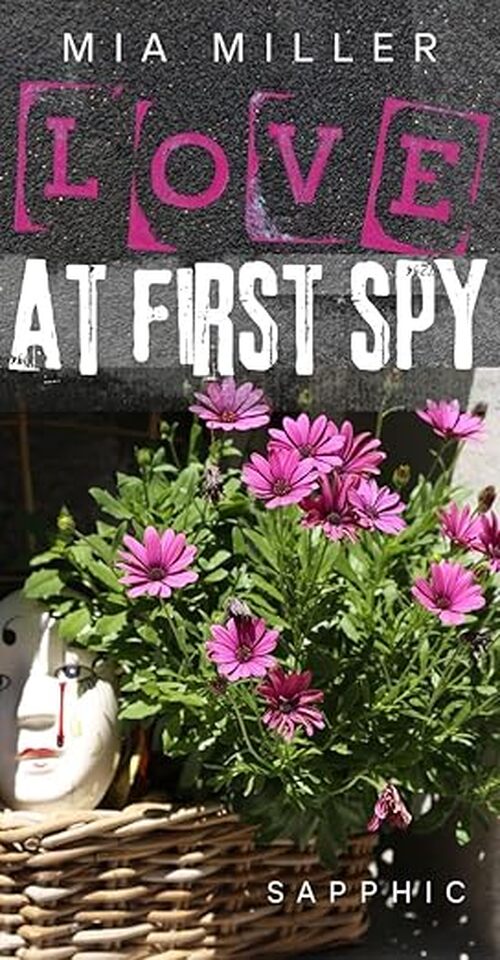 Love At First Spy by Mia Miller