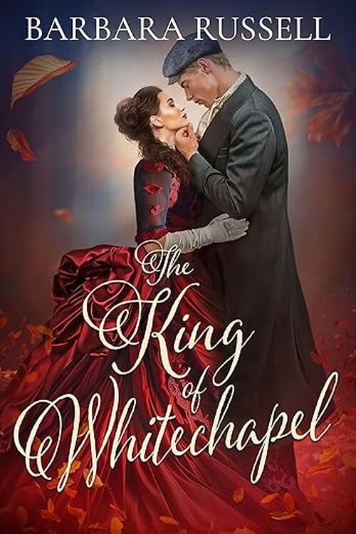 The King of Whitechapel by Barbara Russell