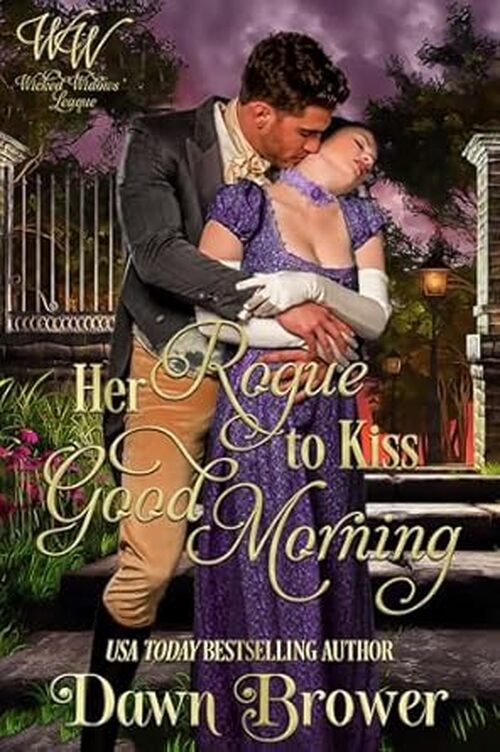 Her Rogue to Kiss Good Morning by Dawn Brower