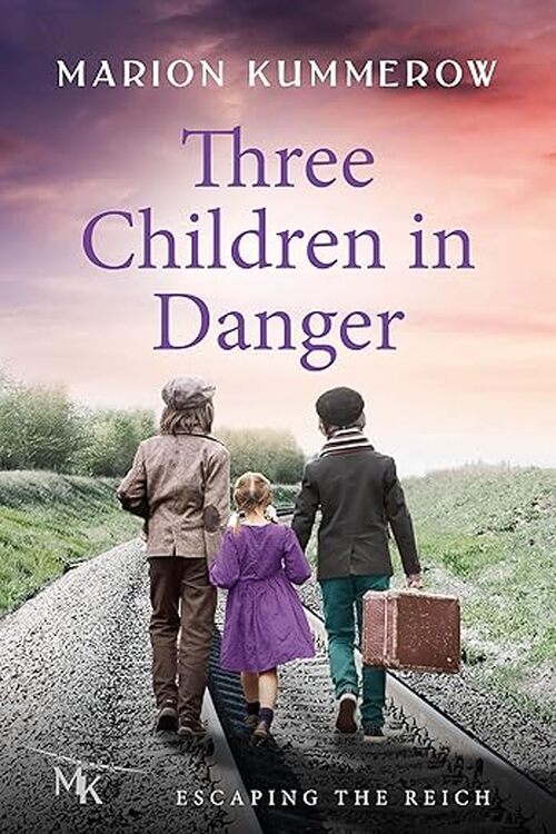 Three Children in Danger by Marion Kummerow