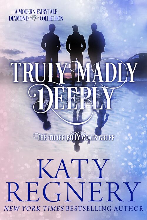 Truly Madly Deeply by Katy Regnery