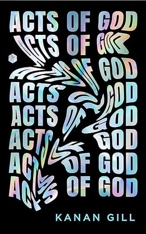 Acts of God by Kanan Gill