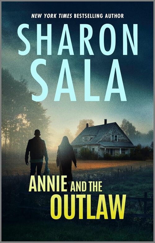 Annie and the Outlaw by Sharon Sala