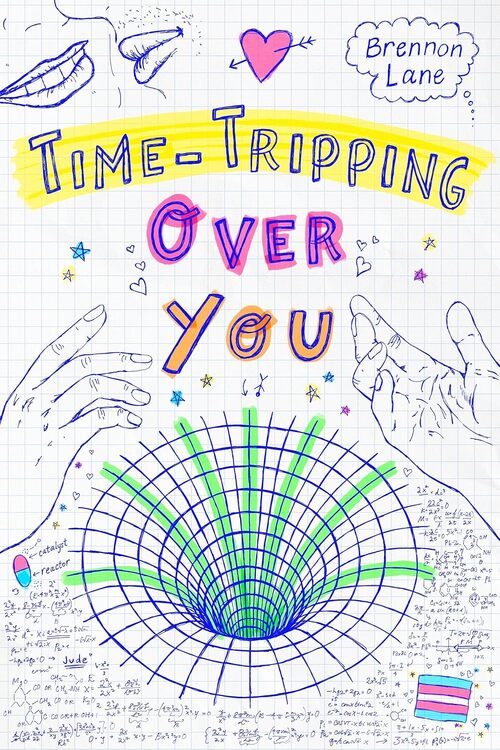 Time-Tripping Over You by Brennon Lane