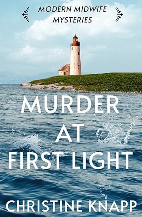 Murder at First Light by Christine Knapp