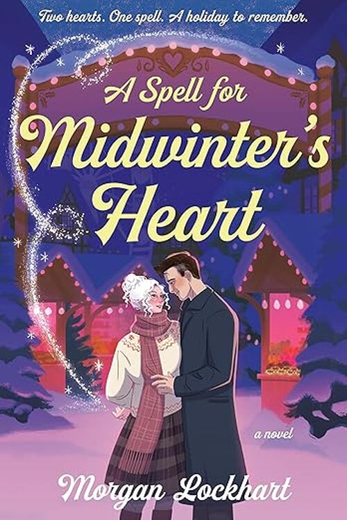 A Spell For Midwinter’s Heart by Morgan Lockhart