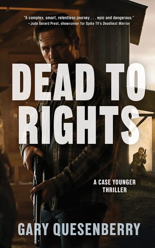 Dead to Rights by Gary Quesenberry