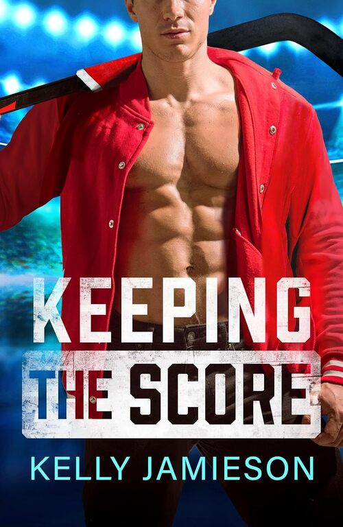 Keeping the Score by Kelly Jamieson