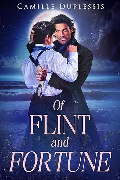 Of Flint and Fortune by Camille Duplessis
