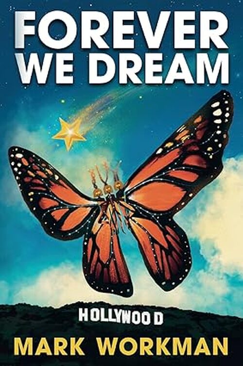 Forever We Dream by Mark Workman