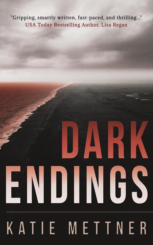 Dark Endings by Katie Mettner