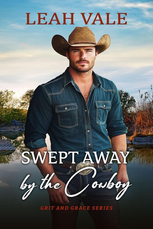 Swept Away by the Cowboy by Leah Vale
