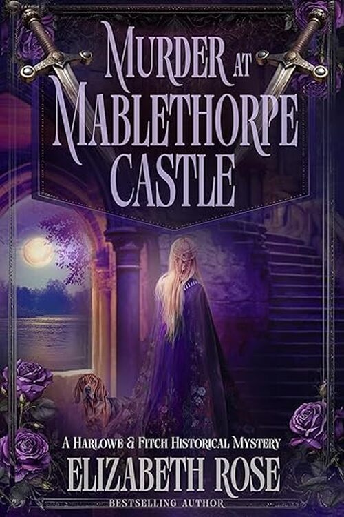 Murder at Mablethorpe Castle by Elizabeth Rose