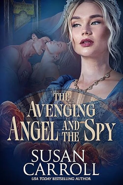 The Avenging Angel and the Spy by Susan Carroll