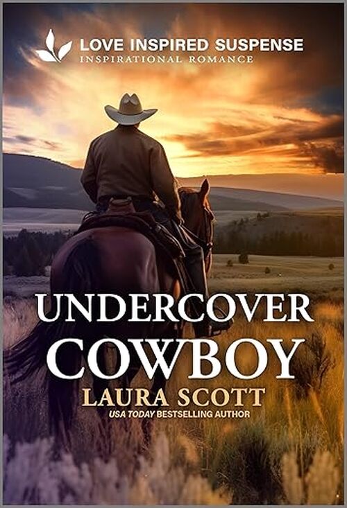 Undercover Cowboy by Laura Scott