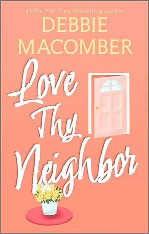 Love Thy Neighbor by Debbie Macomber