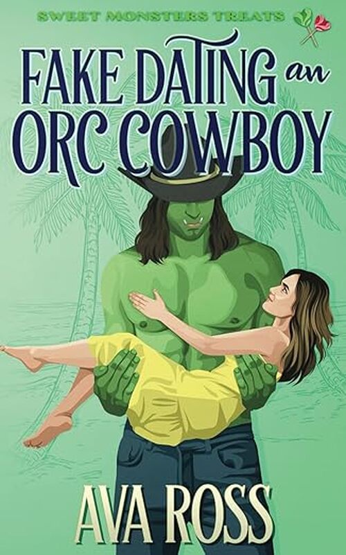Fake Dating an Orc Cowboy by Ava Ross