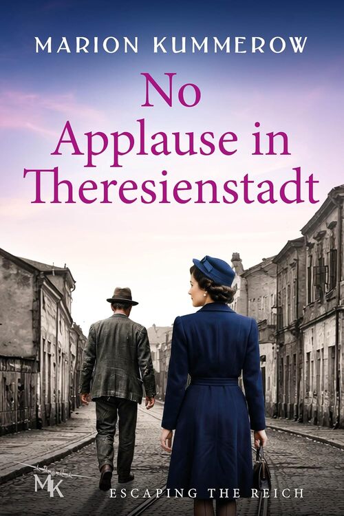 No Applause in Theresienstadt by Marion Kummerow