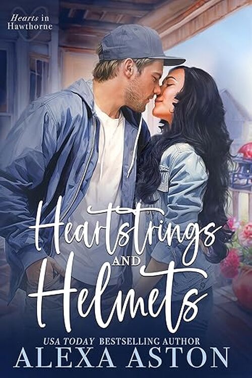 Heartstrings and Helmets by Alexa Aston