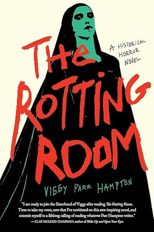The Rotting Room by Viggy Parr Hampton