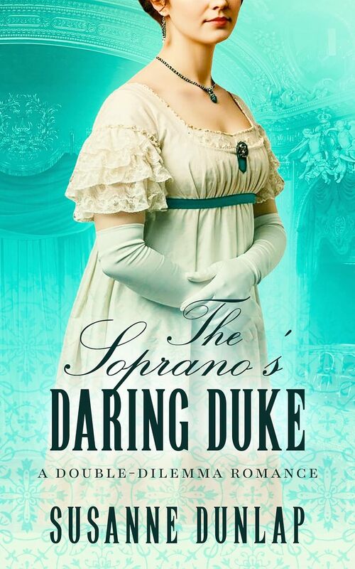 The Soprano's Daring Duke by Susanne Dunlap