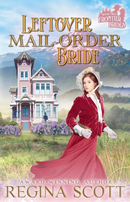 Leftover Mail-Order Bride by Regina Scott