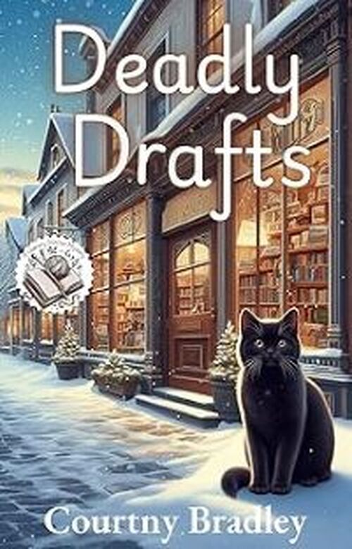 Deadly Drafts by Courtny Bradley