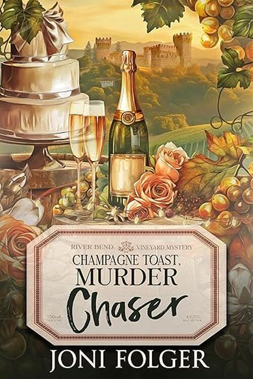 Champagne Toast, Murder Chaser by Joni Folger