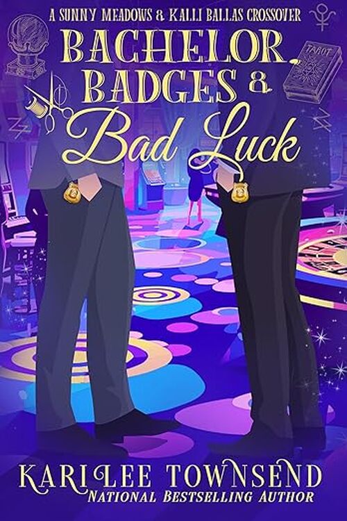 Bachelors, Badges & Bad Luck by Kari Lee Townsend