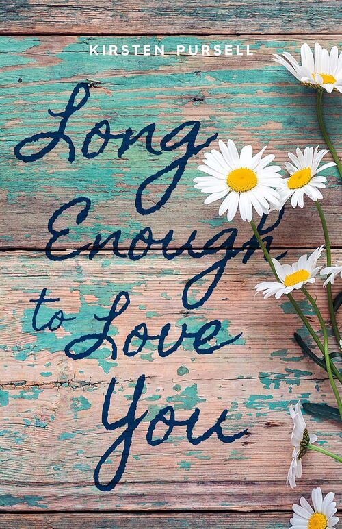 Long Enough to Love You by Kirsten Pursell